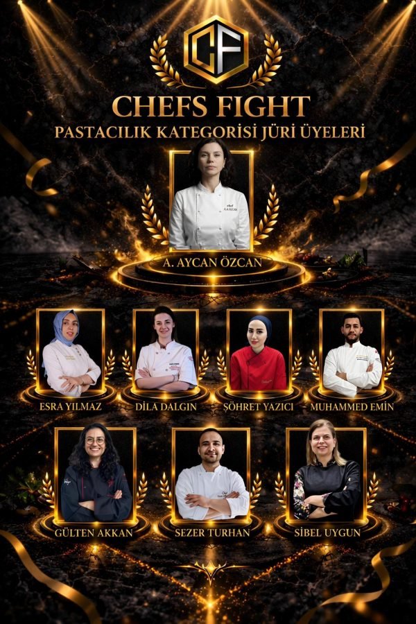 CHEFS FIGHT YARIŞMASI ve Pastacılık juri Afişi
